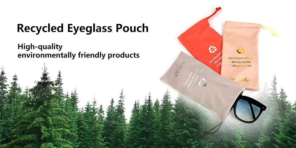 Eyeglass pouch can be eco-friendly! Uncovering the application of recycled materials