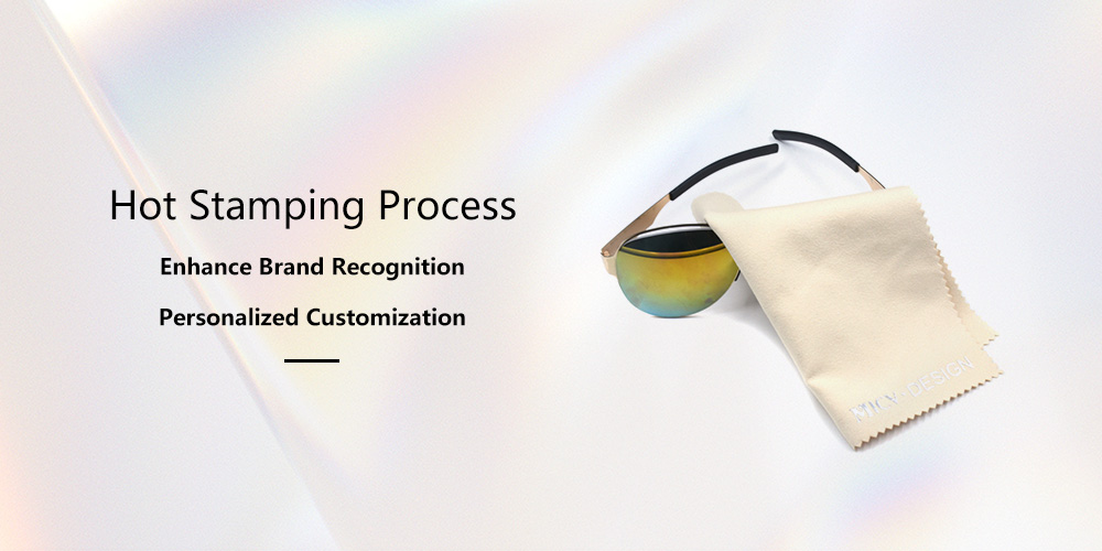 Why is the hot stamping process highly respected in the production of eyeglass cloths?