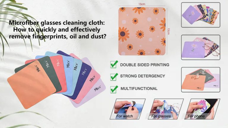 Microfiber glasses cleaning cloth: How to quickly and effectively remove fingerprints, oil and dust?