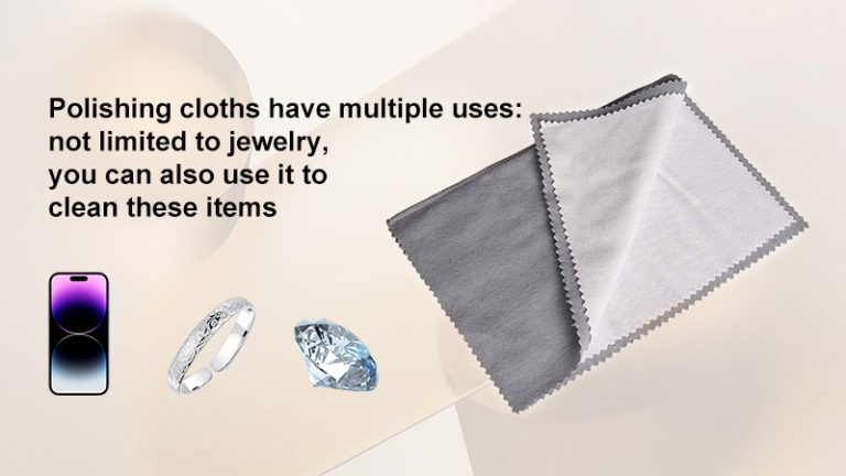 Polishing cloths have multiple uses: not limited to jewelry, you can also use it to clean these items